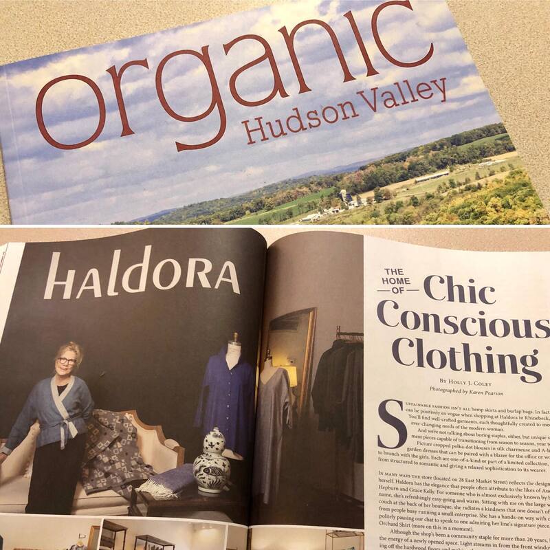 Haldora home of Chic Conscious Clothing, Shopping here is an exclusive experience. Haldora featured in Organic Hudson Valley Magazine. 
Haldora Clothing & Home 845-876-6250  
28 E Market Street Rhinebeck, NY12572 or visit https://www.haldora.com/collections/the-orchard-shirt
